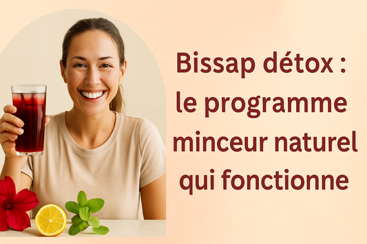 Bissap détox : le programme minceur naturel qui fonctionne